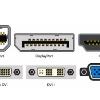 بررسی پورت های HDMI DVI، VGA و DISPLAYPORT